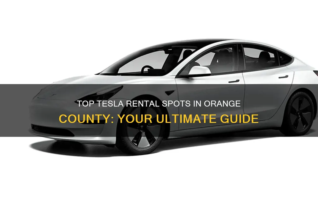 where to rent a tesla in orange county