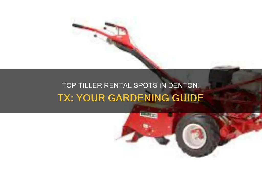 where to rent a tiller in denton tx