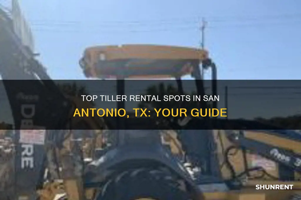 where to rent a tiller in san antonio tx