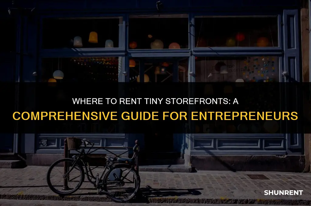 where to rent a tiny store fronts