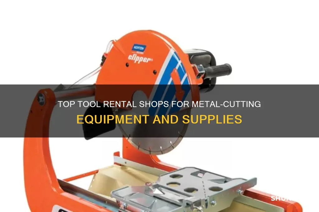 where to rent a tool to burn through metal