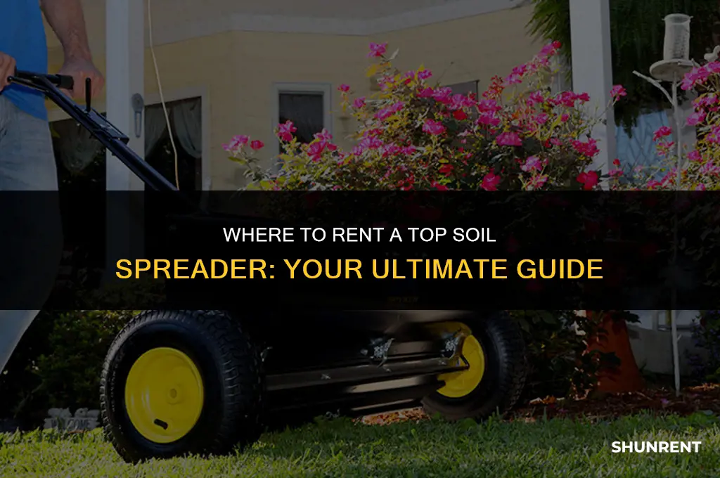 where to rent a top soil spreader