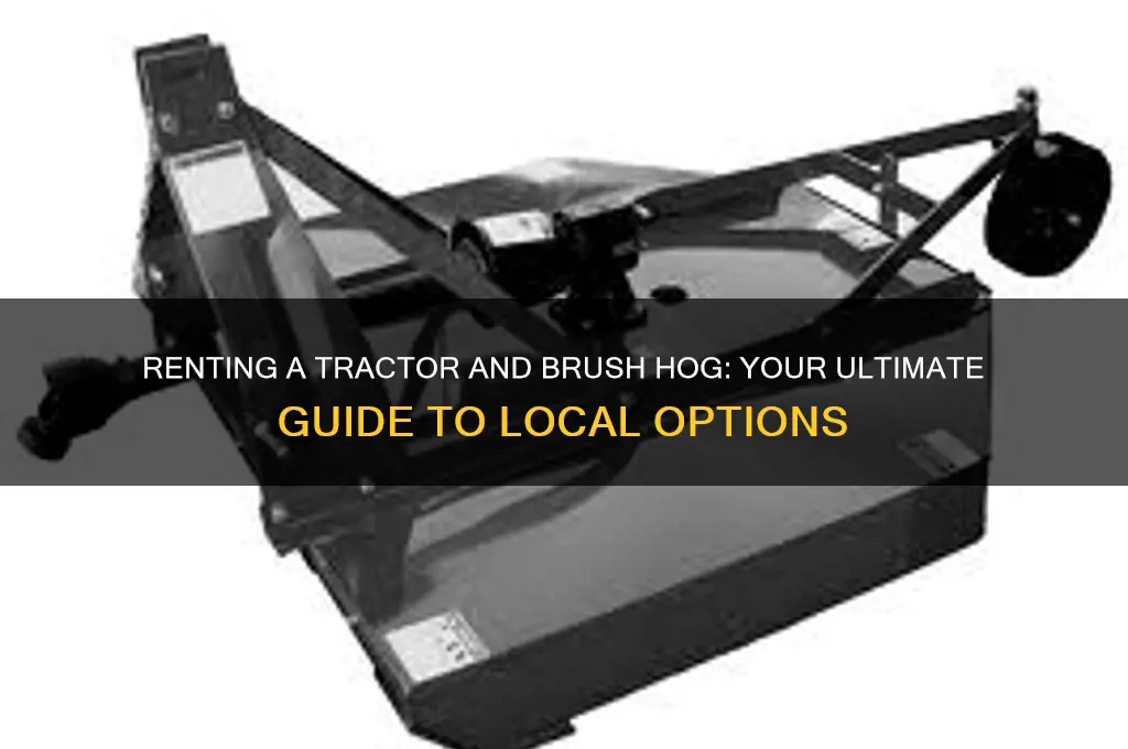 where to rent a tractor and brush hog