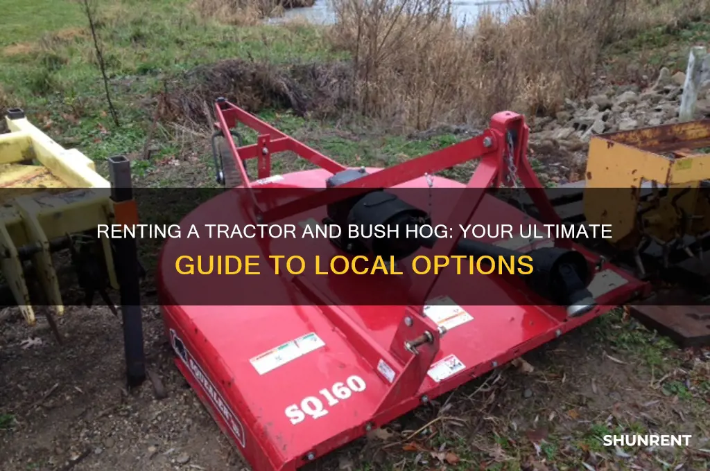 where to rent a tractor and bush hog