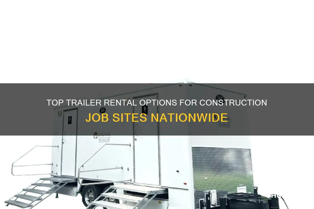 where to rent a trailer for construction job site