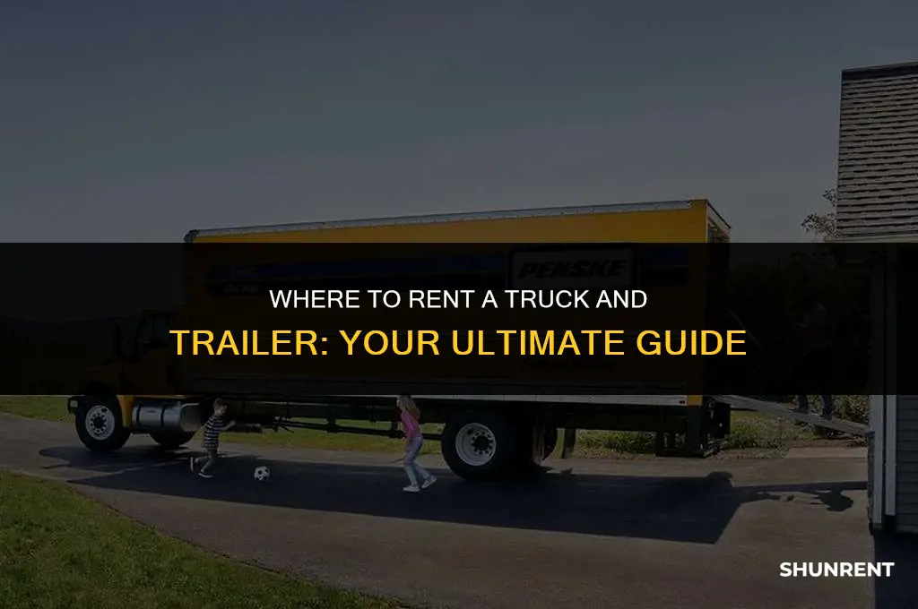 where to rent a truck and trailer