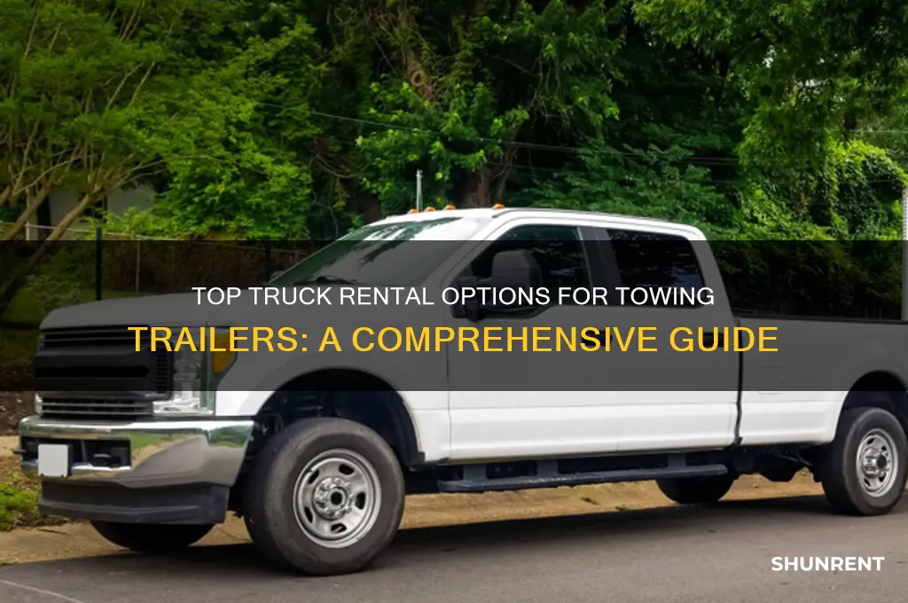 where to rent a truck to pull a trailer