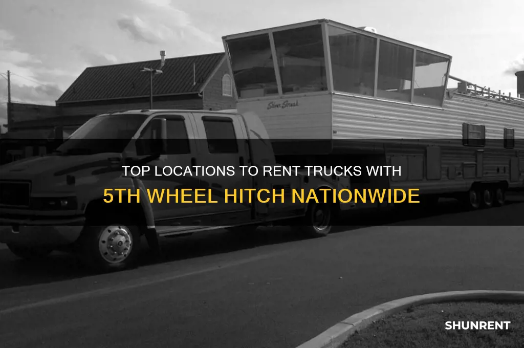 where to rent a truck with 5th wheel hitch