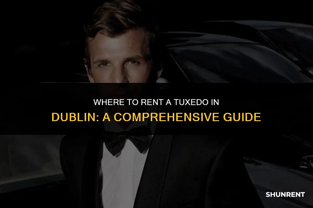 where to rent a tuxedo in dublin