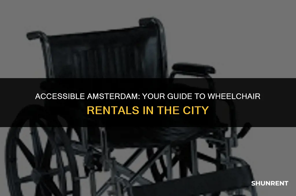 where to rent a wheelchair in amsterdam