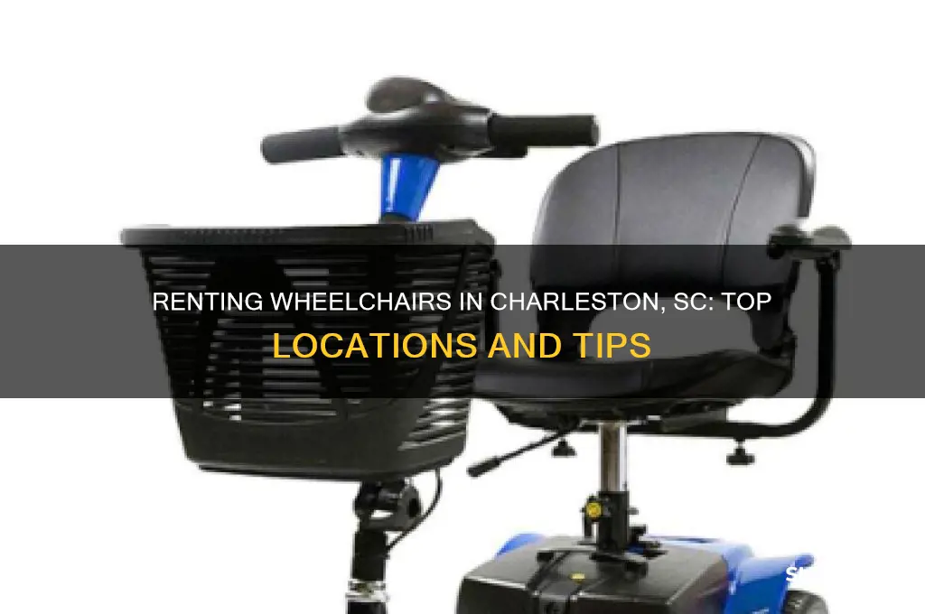 where to rent a wheelchair in charleston sc