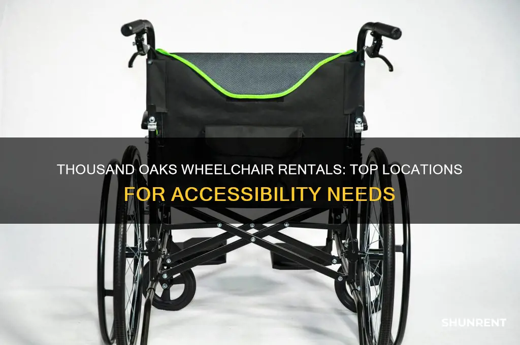 where to rent a wheelchair in thousand oaks