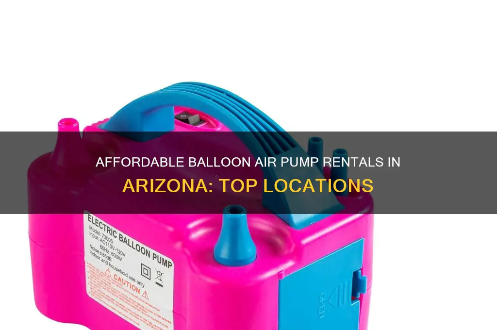 where to rent affordable balloon air pumps in arizona
