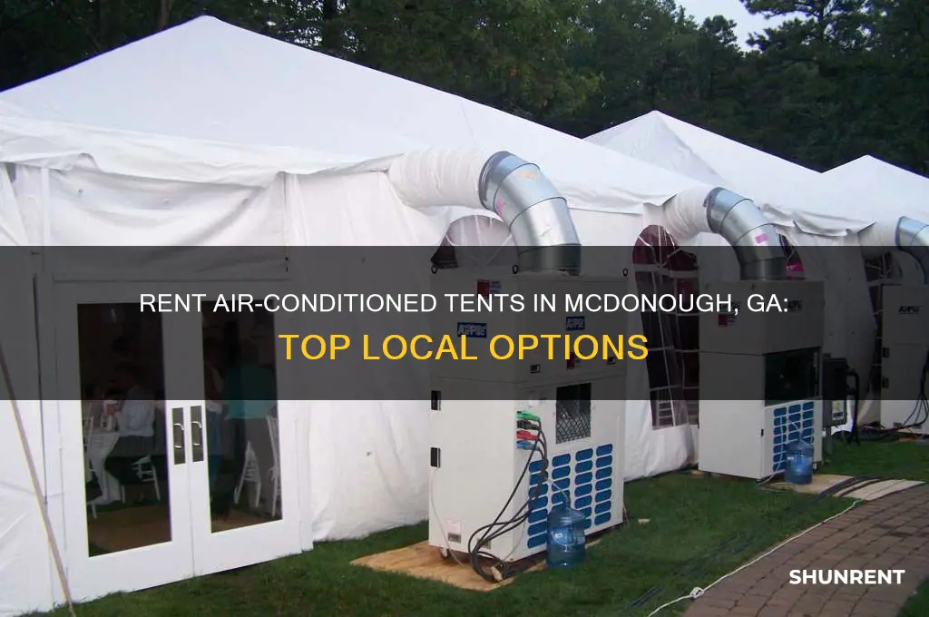 where to rent air conditioned tent in mcdonough ga