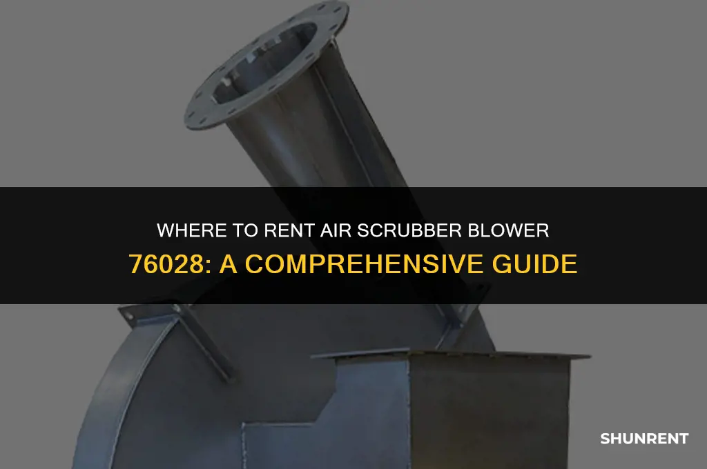 where to rent air scrubber blower 76028