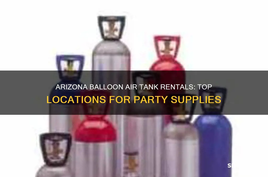 where to rent air tanks for balloons in arizona