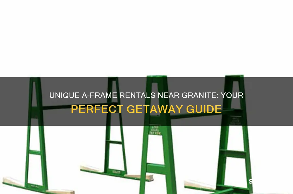 where to rent an a-frame for granite