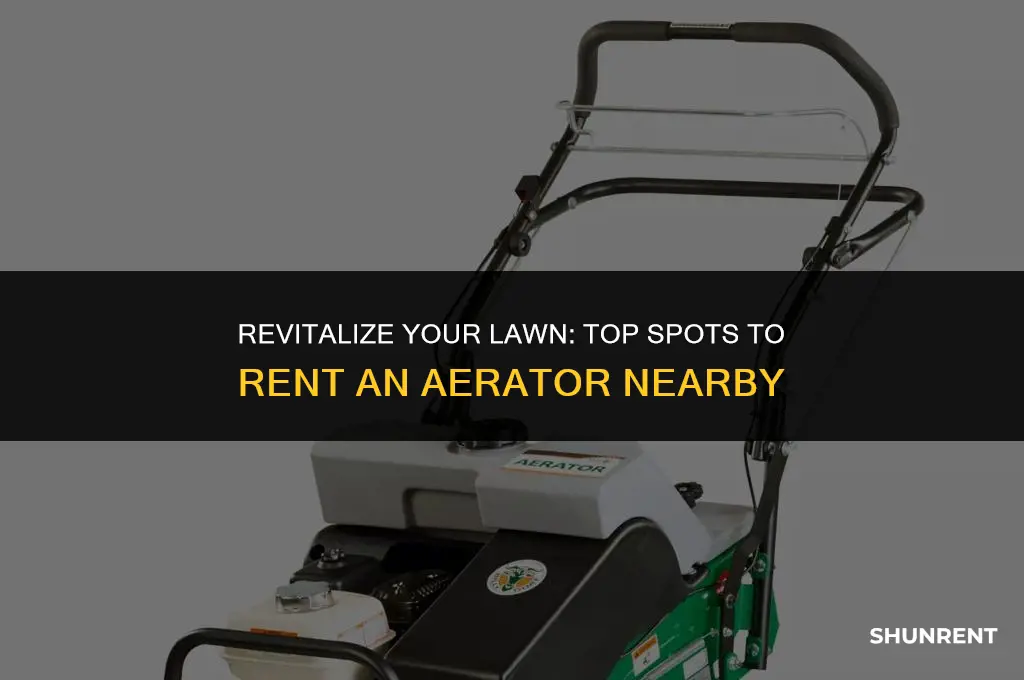 where to rent an aerator for lawn