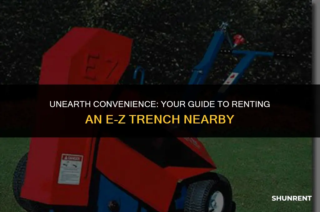 where to rent an e-z trench