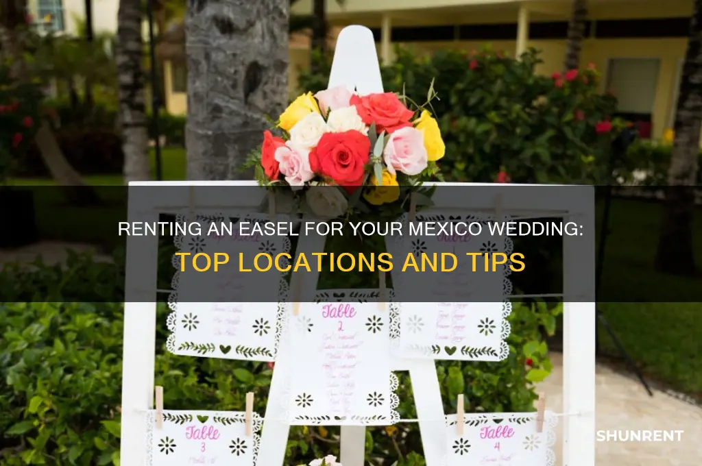 where to rent an easel for mexico wedding