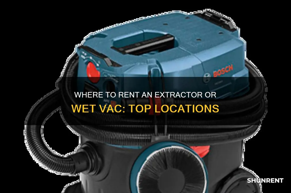 where to rent an extractor or wet vac