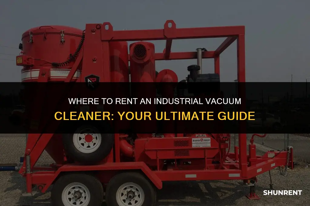 where to rent an industrial vacuum cleaner