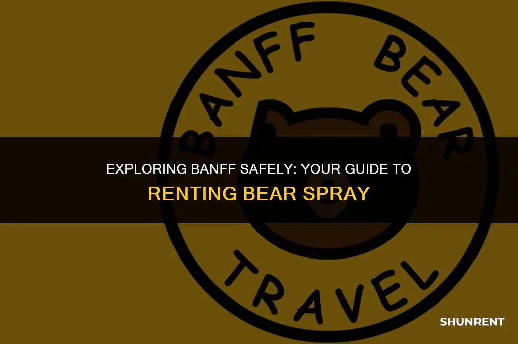 where to rent bear spray in banff