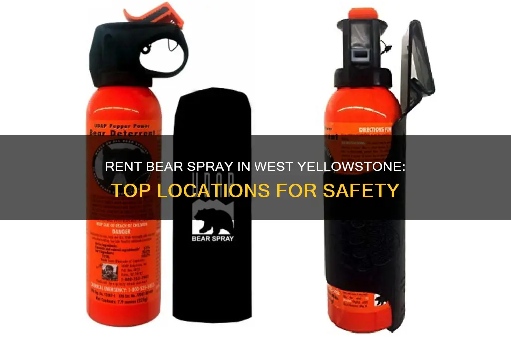 where to rent bear spray in west yellowstone