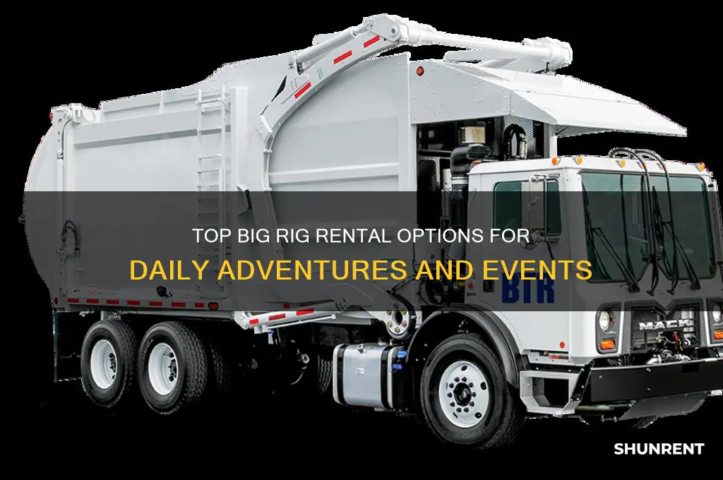 where to rent big rigs for a day