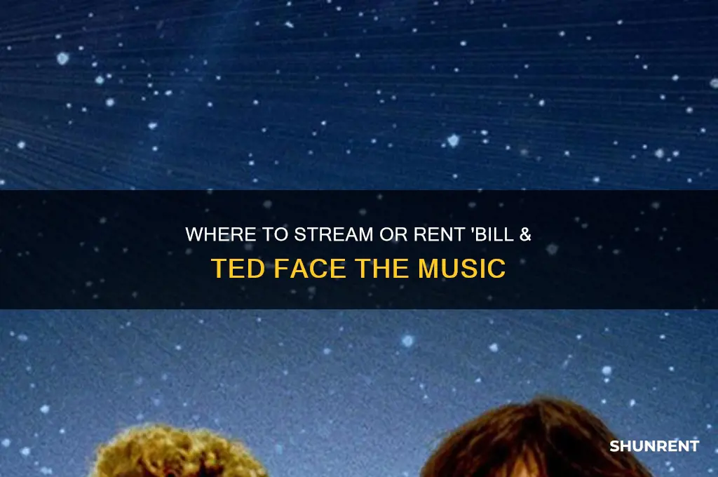 where to rent bill and ted face the music