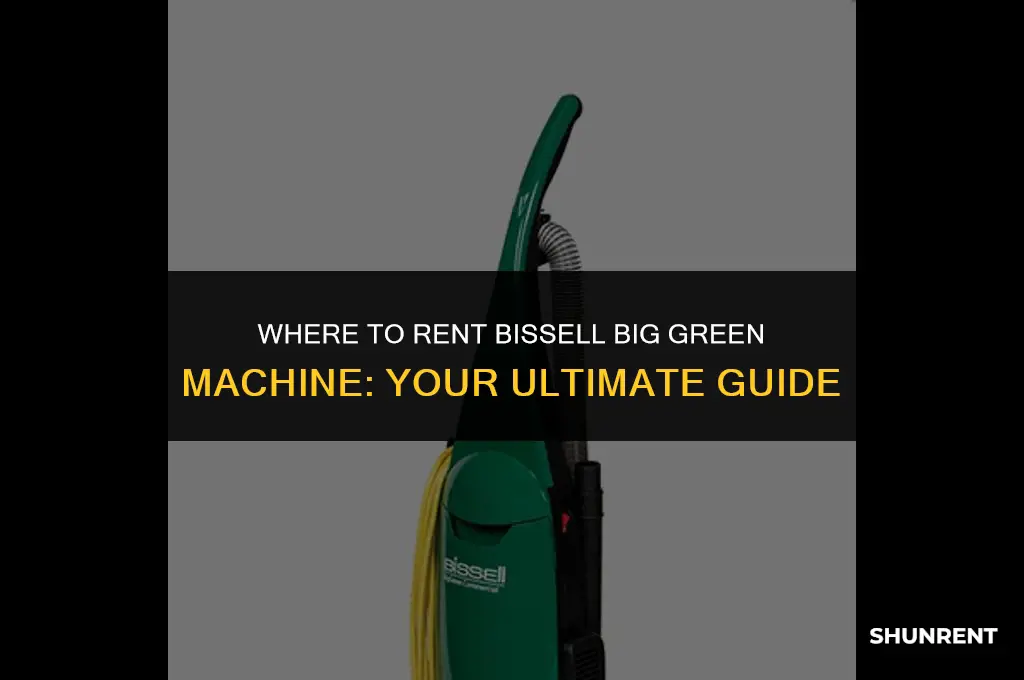 where to rent bissell big green machine