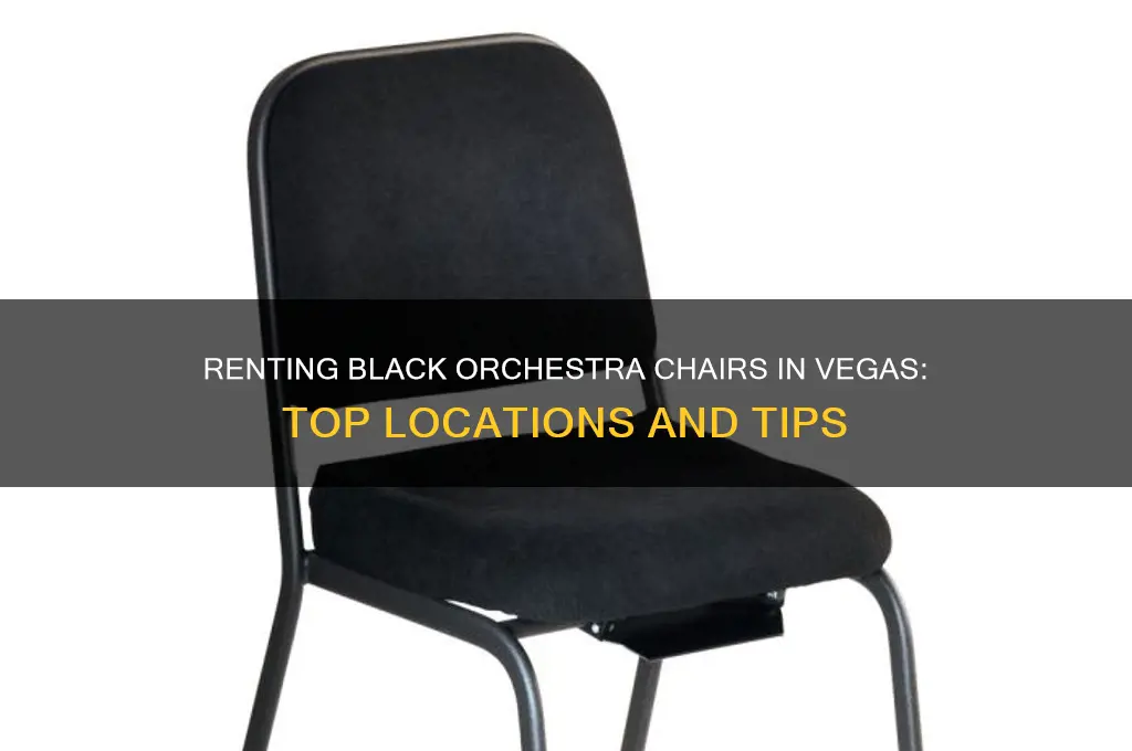 where to rent black orchestra chairs in vegas