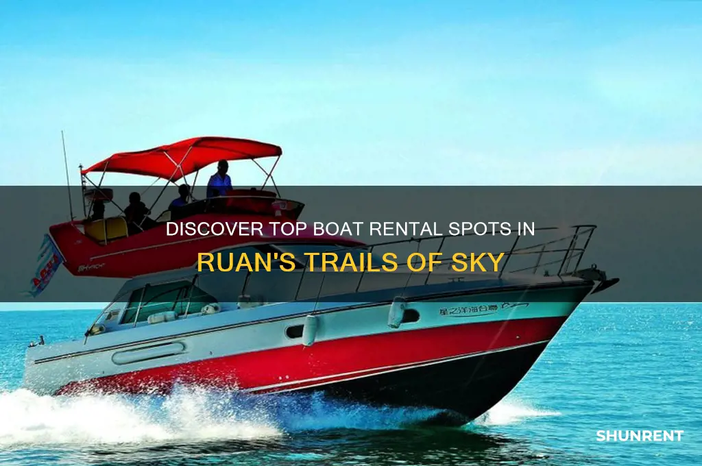where to rent boat in trails of sky in ruan