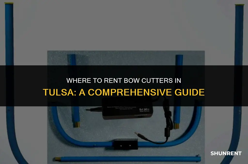where to rent bow cutters in tulsa
