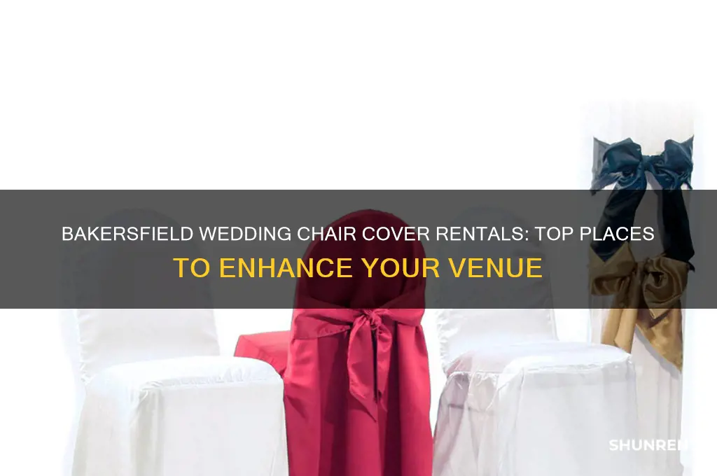 where to rent chair covers for a wedding bakersfield