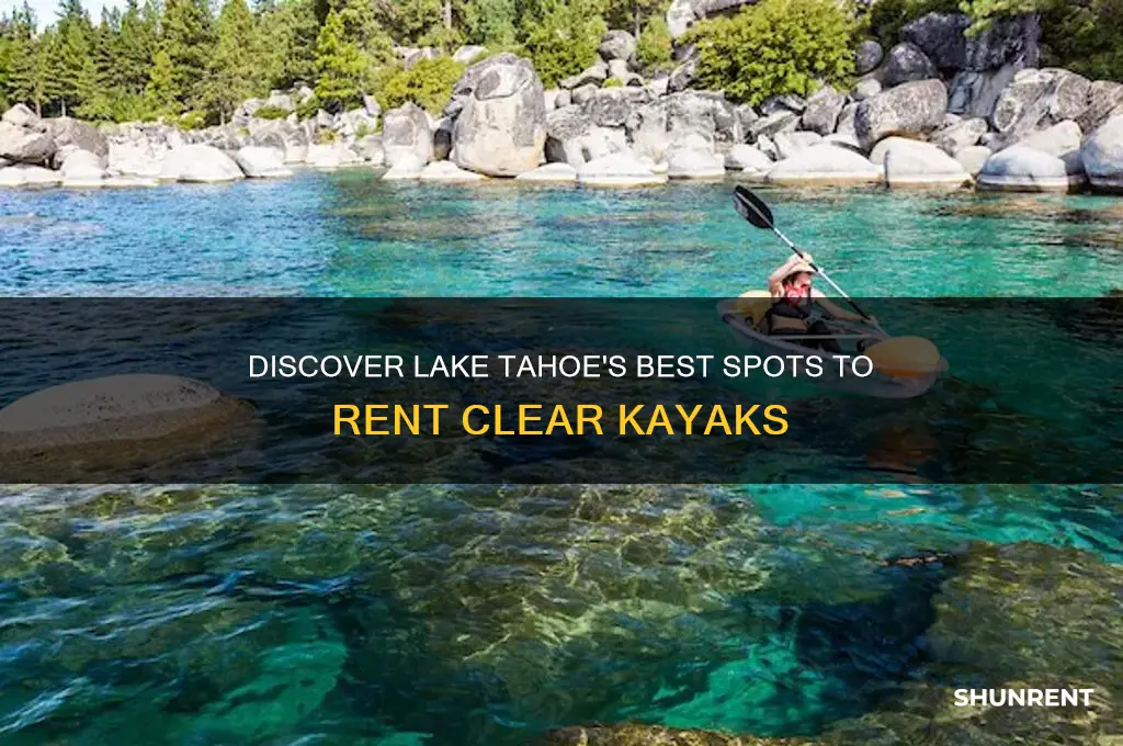 where to rent clear kayaks in lake tahoe