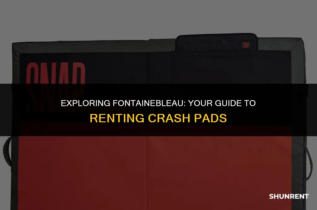 where to rent crash pads in fontainbleau