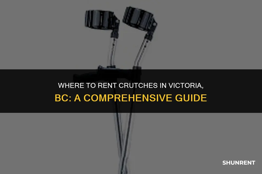 where to rent crutches in victoria bc