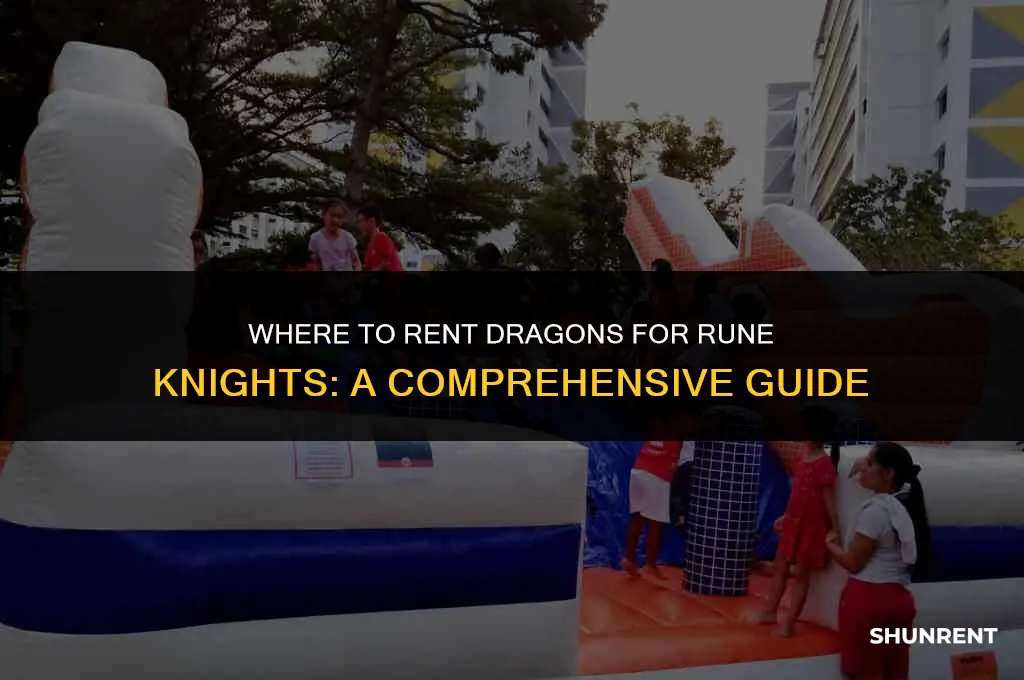 where to rent dragon for rune knight