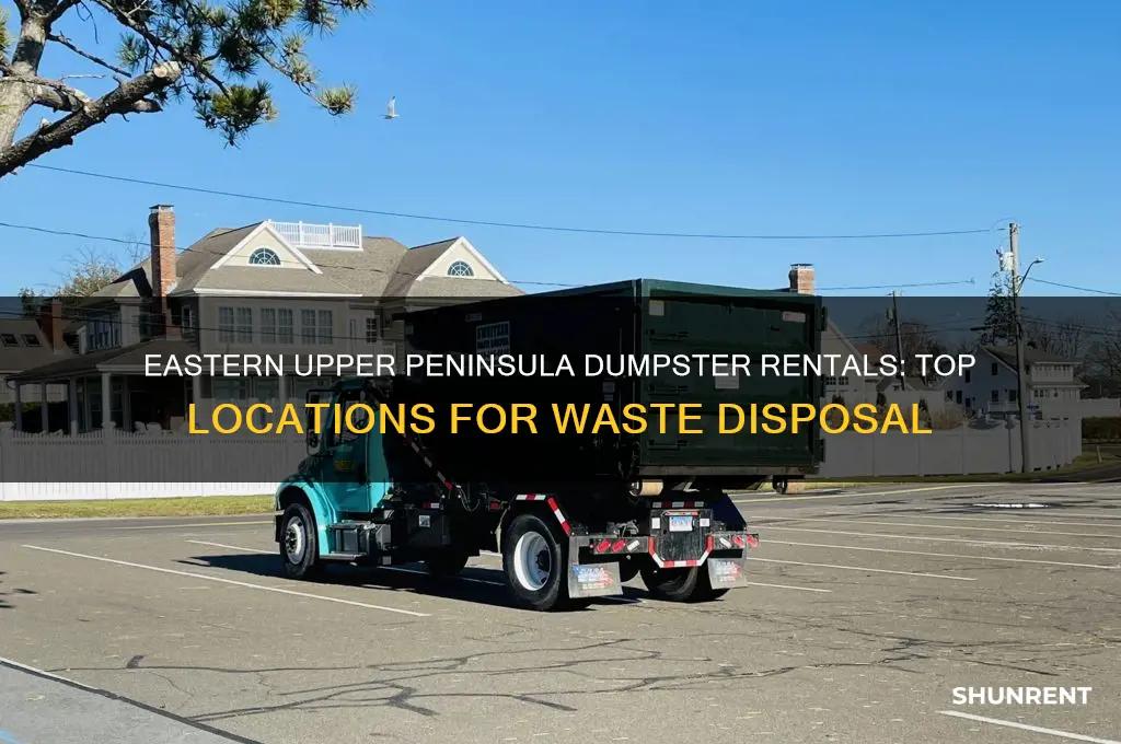 where to rent dumpsters in the eastern upper peninsula michigan
