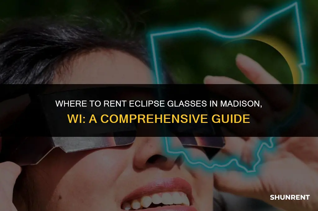 where to rent eclipse glasses madison wi