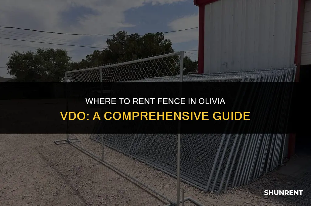 where to rent fence in olvia vdo