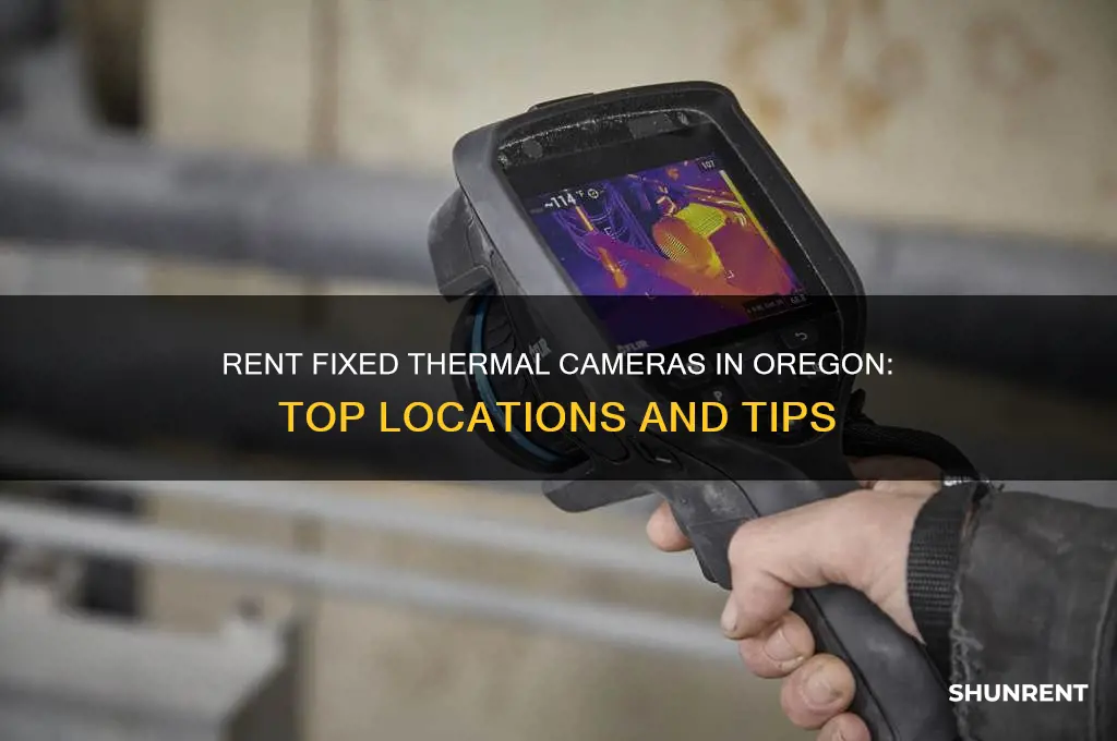 where to rent fixed thermal cameras in oregon