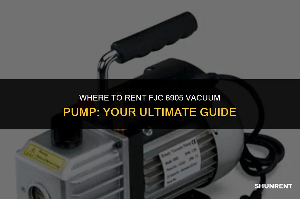 where to rent fjc 6905 vacuum pump