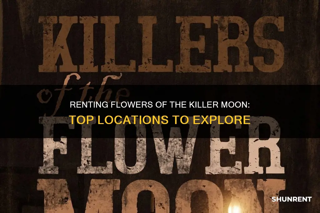 where to rent flowers of the killer moon