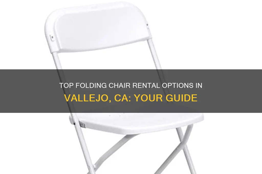 where to rent folding chairs in vallejo ca