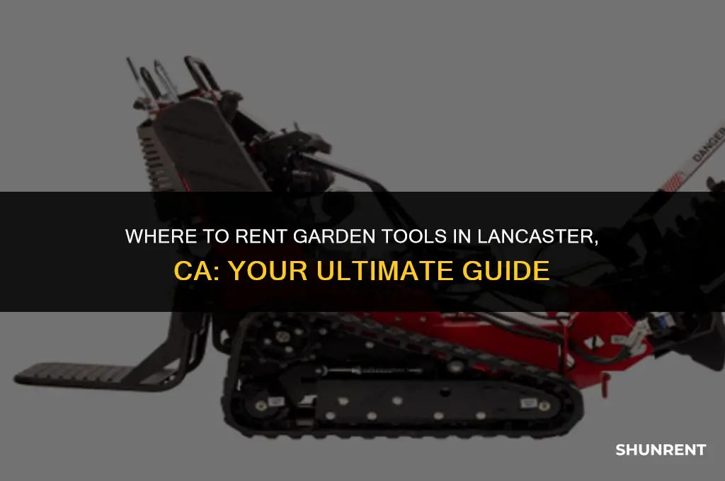 where to rent garden tools lancaster ca