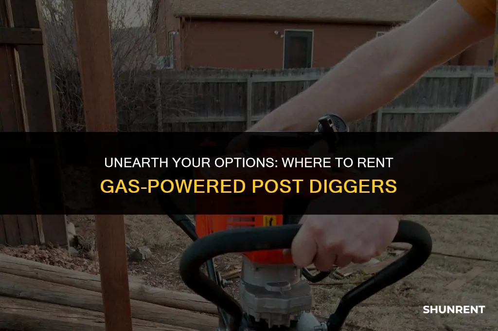where to rent gas powered post diggers
