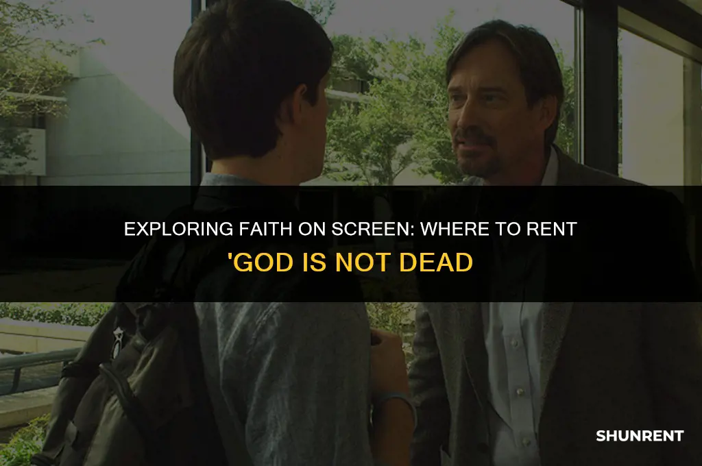 where to rent god is not dead