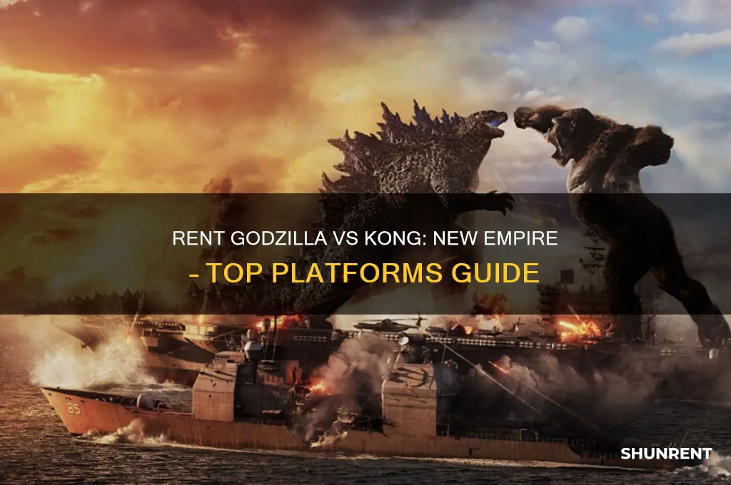 where to rent godzilla vs kong the new empire